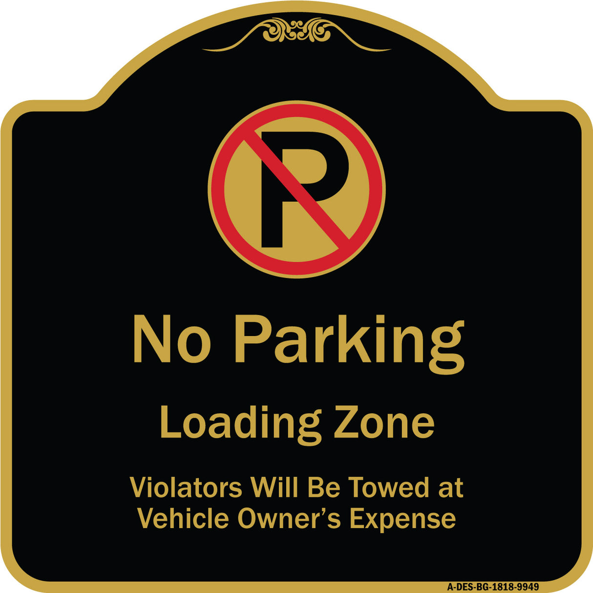 No Parking Loading Zone Violators Will Be Towed At Vehicle Owner Expense