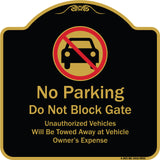 No Parking Do Not Block Gate Unauthorized Vehicle Towed Away At Vehicle Owner Expense