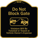 Do Not Block Gate Violators Will Be Ticketed Towed At Vehicle Owner Expense With Graphic