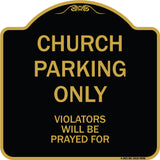 Church Parking Only, Violators Will Be Prayed For