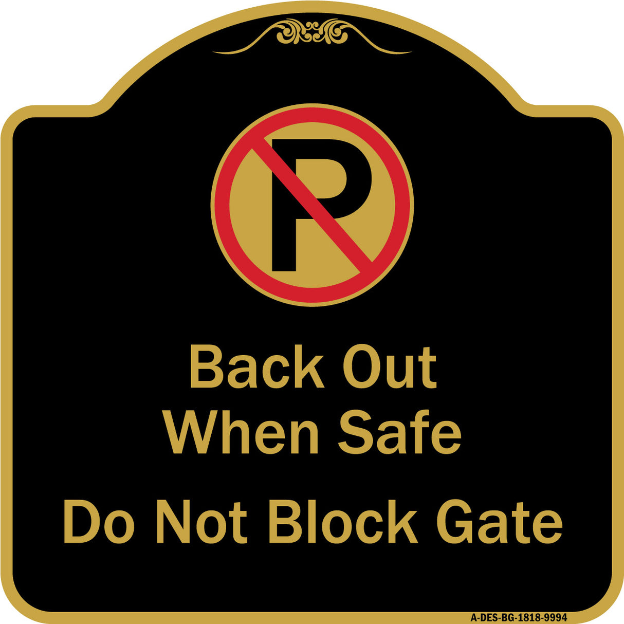 Back Out When Safe Do Not Block Gate With No Parking Symbol