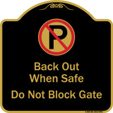 Back Out When Safe Do Not Block Gate With No Parking Symbol