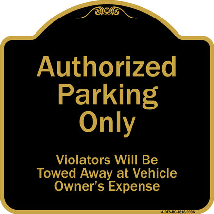 Authorized Parking Only Violators Will Be Towed Away At Owner Expense