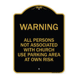 Warning - All Persons Not Associated with Church Use Parking Area at Own Risk