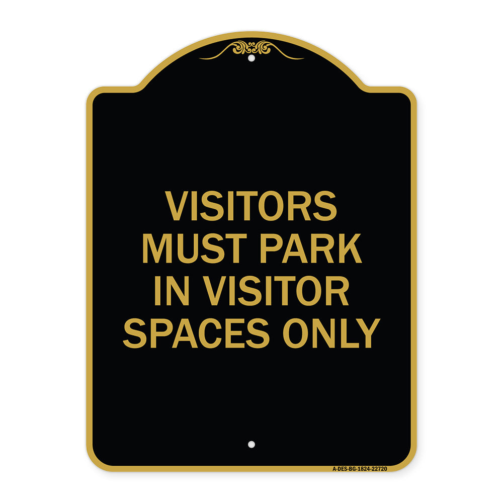 Visitors Parking Sign Visitors Must Park in Visitor Spaces Only