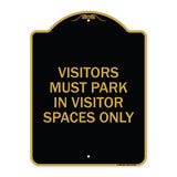 Visitors Parking Sign Visitors Must Park in Visitor Spaces Only