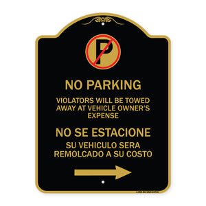 Violators Will Be Towed Away at Vehicle Owner's Expense No Se Estacione Su Vehiculo Sera Remolcado a Costa Suyo