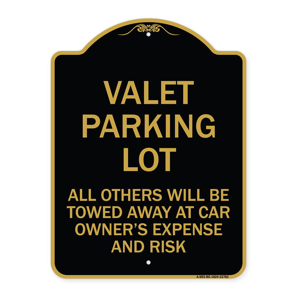 Valet Parking Only - All Others Will Be Towed Away at Car Owner's Expense and Risk
