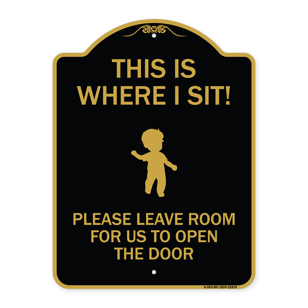 This Is Where I Sit! Please Leave Room for Us to Open the Door