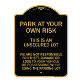 This Is an Unsecured Lot - We Are Not Responsible for Theft Damage or Loss to Your Vehicle or Possessions