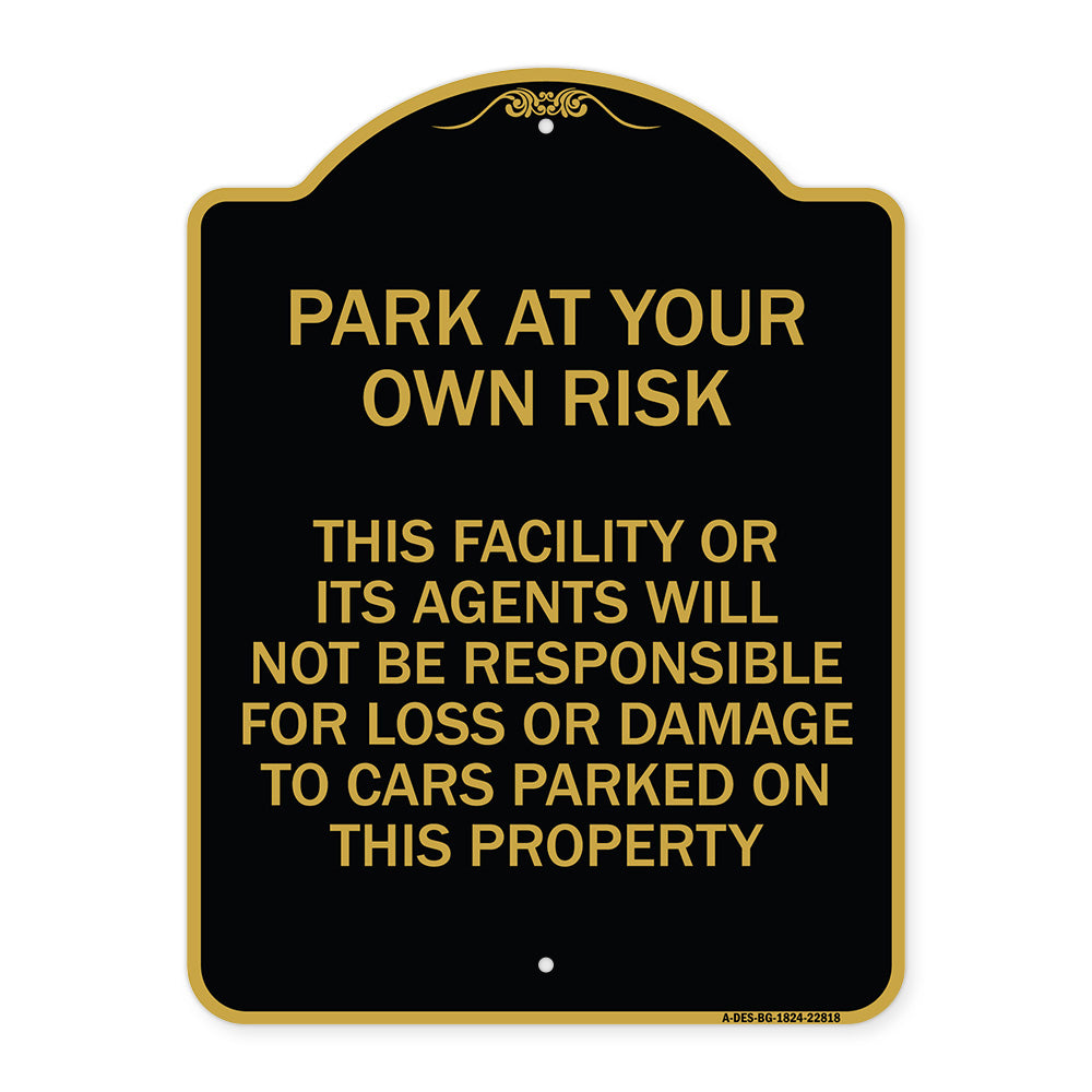 This Facility or Its Agents Will Not Be Responsible for Loss or Damage to Cars Parked on This Property