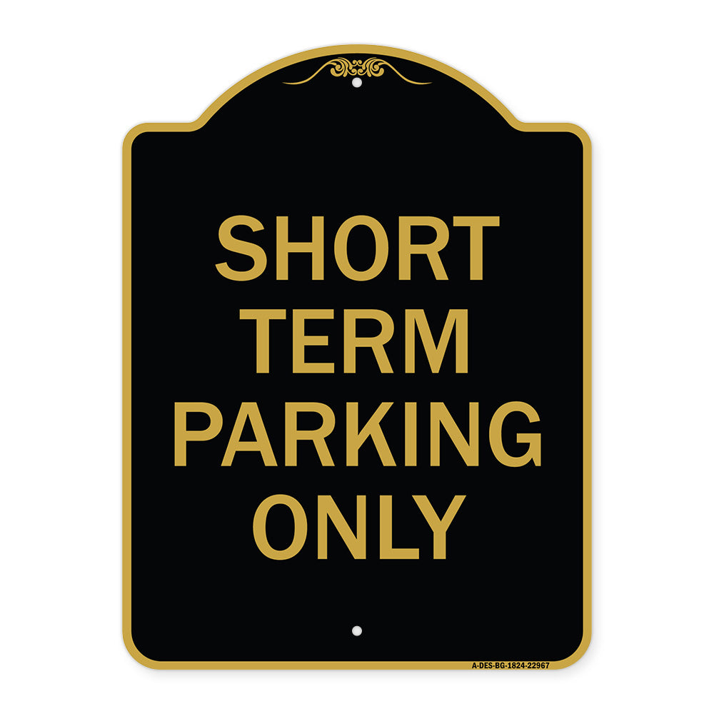 Short Term Parking Only