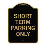 Short Term Parking Only