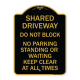 Shared Driveway Do Not Block No Parking Standing or Waiting Keep Clear at All Times