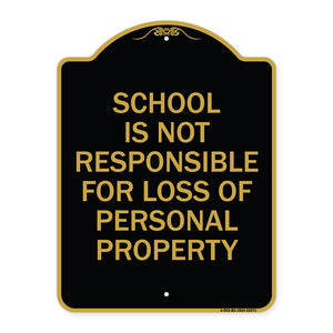 School Is Not Responsible for Loss of Personal Property Sign