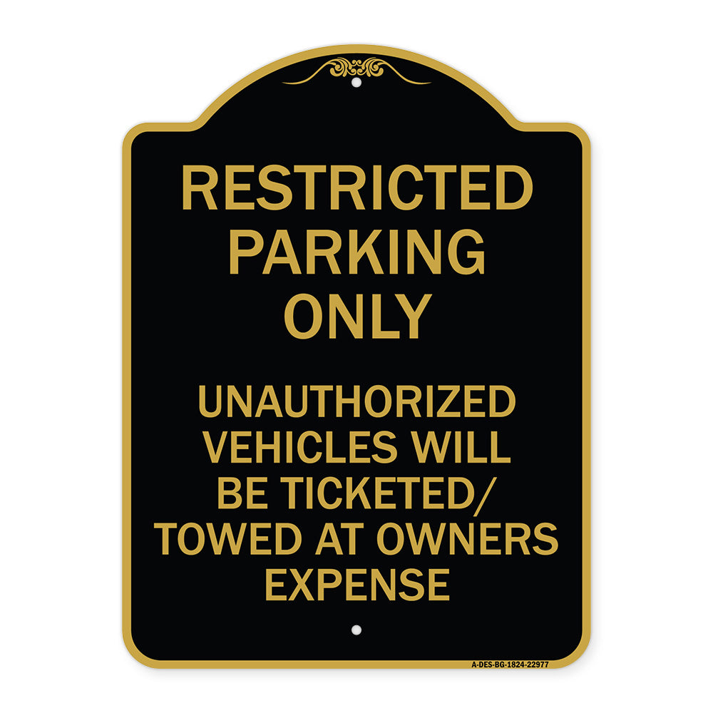 Restricted Parking Only Unauthorized Vehicles Will Be Ticketed Towed at Owners Expense