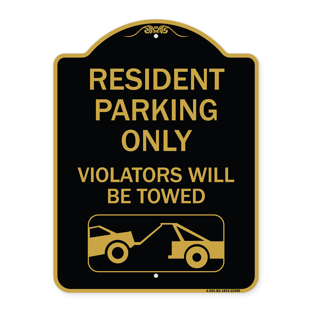 Resident Parking Only Violators Will Be Towed (With Vehicle Towing Symbol