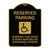 Reserved Parking - (With Handicap Symbol) Warning This Space Is Being Watched by Concerned Citizens