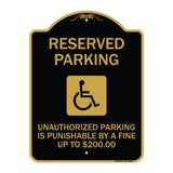 Reserved Parking Unauthorized Parking Is Punishable by A Fine Up to $200 (With Handicapped Graphic)