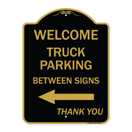 Reserved Parking Sign Welcome Truck Parking Between Signs (With Left Arrow) Thank You