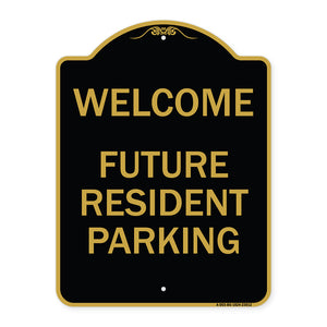 Reserved Parking Sign Welcome - Future Resident Parking