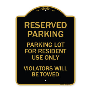 Reserved Parking Sign Reserved Parking Lot for Resident Use Only Violators Will Be Towed