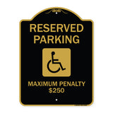 Reserved Parking Maximum Penalty $250 (With Handicapped Symbol