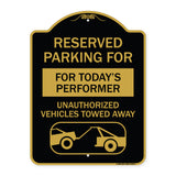 Reserved Parking for Today's Performer Unauthorized Vehicles Towed Away (With Tow Away Graphic)