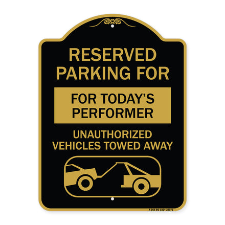 Reserved Parking for Today's Performer Unauthorized Vehicles Towed Away (With Tow Away Graphic)