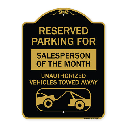 Reserved Parking for Salesperson of the Month Unauthorized Vehicles Towed Away