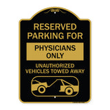 Reserved Parking for Physicians Only Unauthorized Vehicles Towed Away