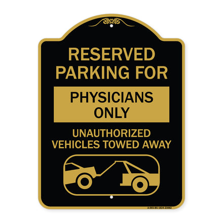 Reserved Parking for Physicians Only Unauthorized Vehicles Towed Away