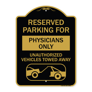 Reserved Parking for Physicians Only Unauthorized Vehicles Towed Away