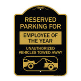 Reserved Parking for Employee of the Year Unauthorized Vehicles Towed Away