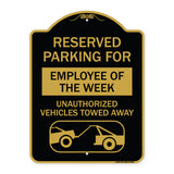 Reserved Parking for Employee of the Week Unauthorized Vehicles Towed Away