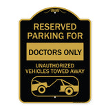 Reserved Parking for Doctors Only Unauthorized Vehicles Towed Away