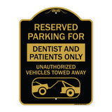 Reserved Parking for Dentists and Patients Only Unauthorized Vehicles Towed Away (With Car Tow Graphic)