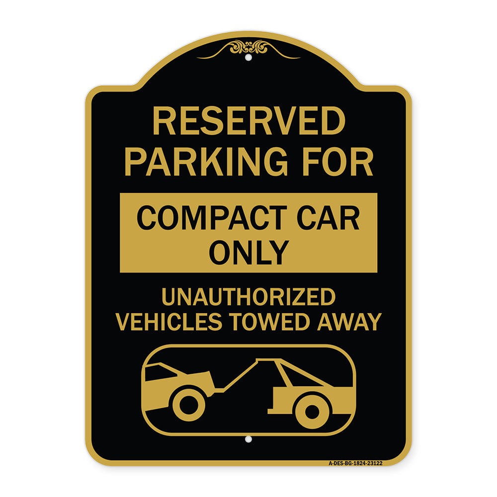Reserved Parking for Compact Car Only Unauthorized Vehicles Towed Away (With Tow Away Graphic)
