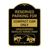 Reserved Parking for Compact Car Only Unauthorized Vehicles Towed Away (With Tow Away Graphic)