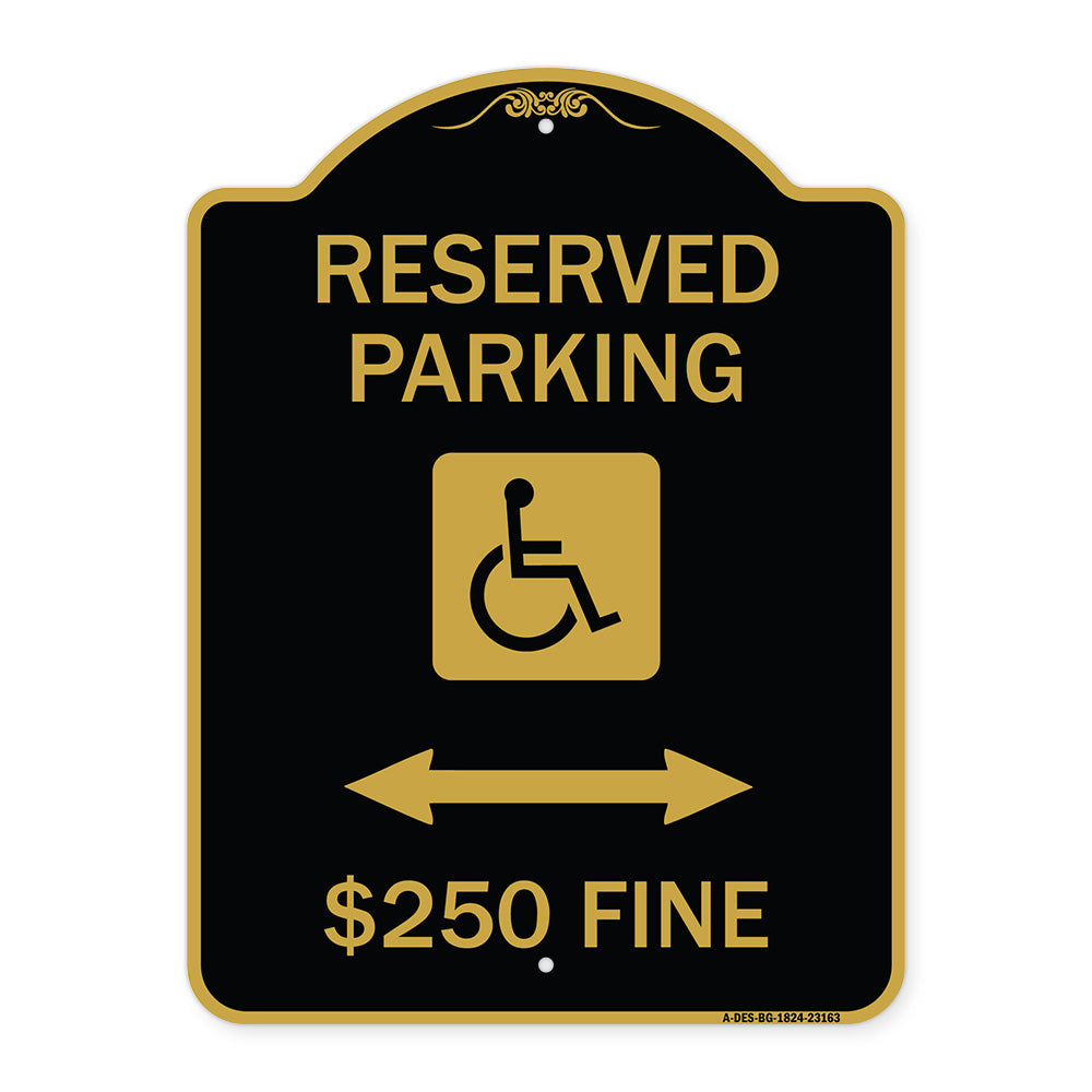 Reserved Parking $250 Fine (With Updated Symbol and Bi-Directional Arrow)