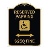 Reserved Parking $250 Fine (With Updated Symbol and Bi-Directional Arrow)