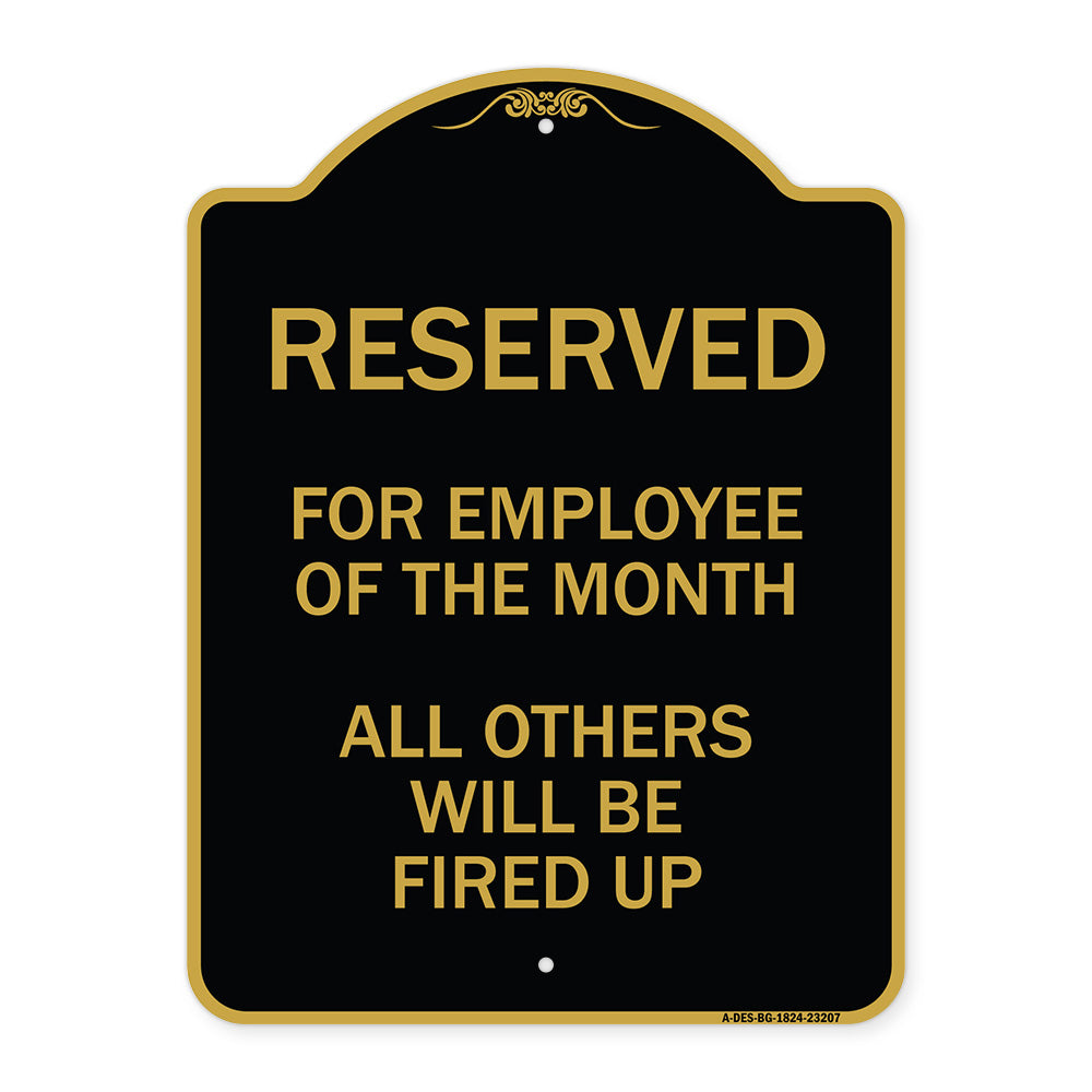 Reserved for Employee of the Month All Others Will Be Fired Up