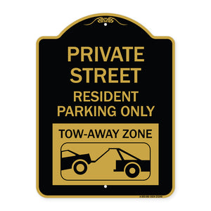 Private Street Sign Private Street Resident Parking Only Tow Away Zone (With Towing Graphic)