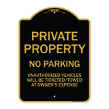 Private Property No Parking Unauthorized Vehicles Will Be Ticketed Towed at Owner's Expense (Reflective Aluminum)