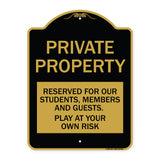 Private Property - Reserved for Our Students Members and Guests - Play at Your Own Risk