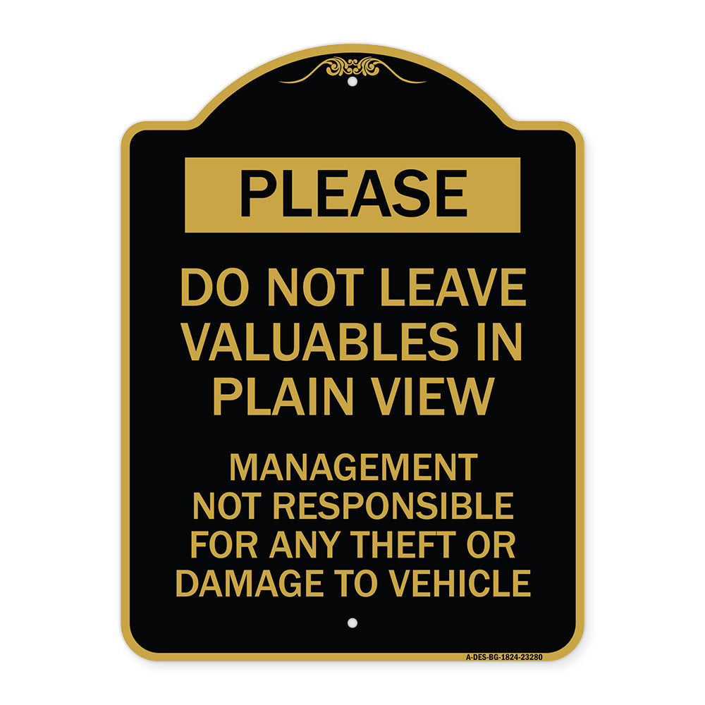 Please Do Not Leave Valuables in Plain View Management Not Responsible for ANY Theft or Damage to Vehicle