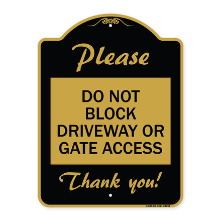 Please Do Not Block Driveway or Gate Access Thank You