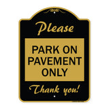 Please Park on Pavement Only Thank You