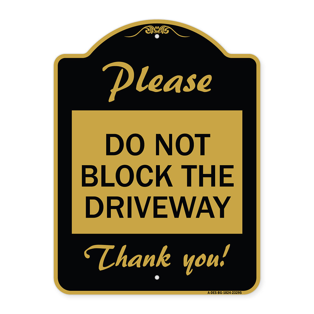 Please Do Not Block the Driveway Thank You!