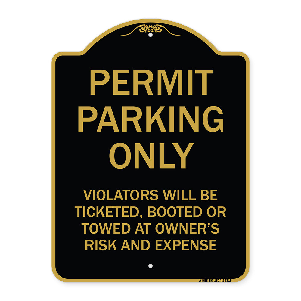 Permit Parking Only Violators Will Be Ticketed Booted or Towed at Owner's Risk and Expense
